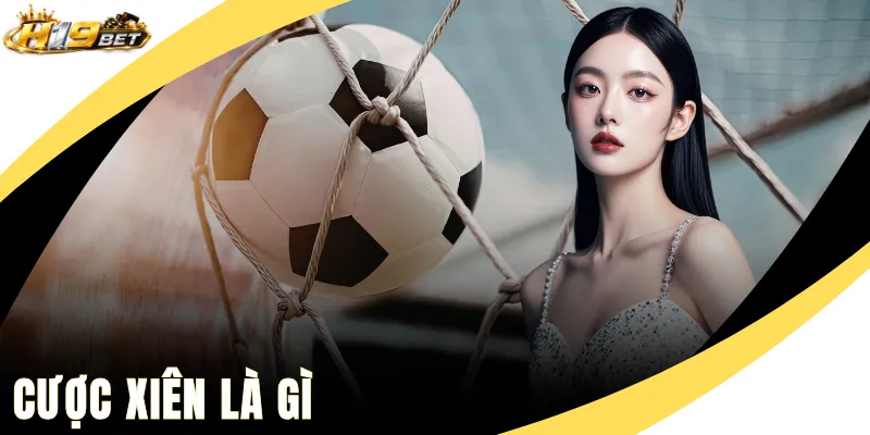 Cược Xiên Là Gì