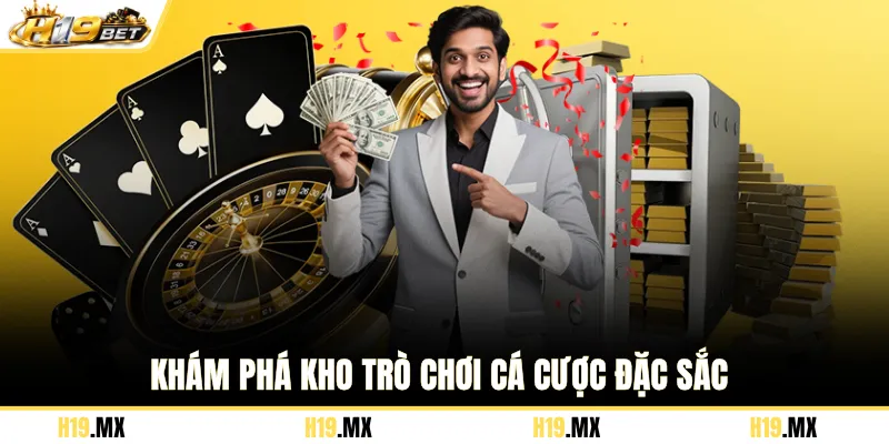 Khám phá kho trò chơi cá cược đặc sắc