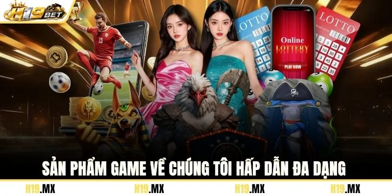 Sản phẩm game về chúng tôi hấp dẫn đa dạng 